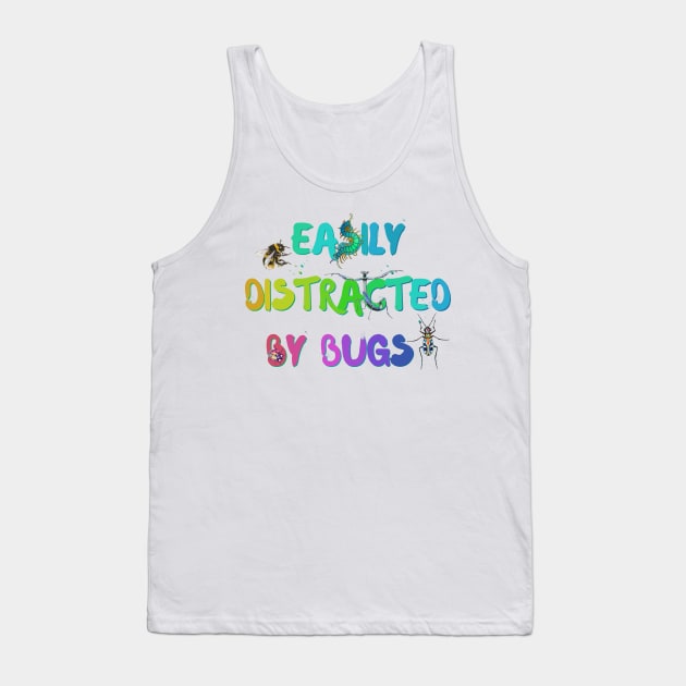 Easily Distracted by Bugs (Rainbow) Tank Top by techno-mantis